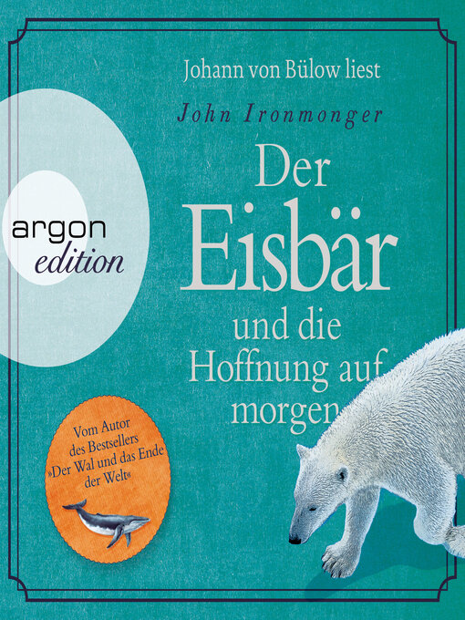 Title details for Der Eisbär und die Hoffnung auf morgen (Autorisierte Lesefassung) by John Ironmonger - Wait list